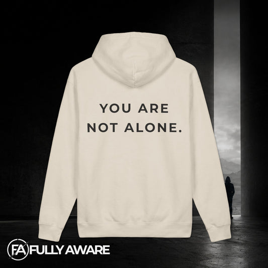 FULLY AWARE. YOU ARE NOT ALONE. | Premium Heavyweight Oversized Hoodie